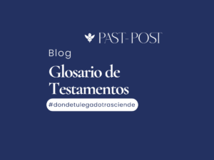 Glosario de los términos más usados en un testamento | Past Post