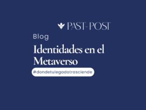 Metaverso y las nuevas identidades digitales, avatares y NFT´s | Past Post